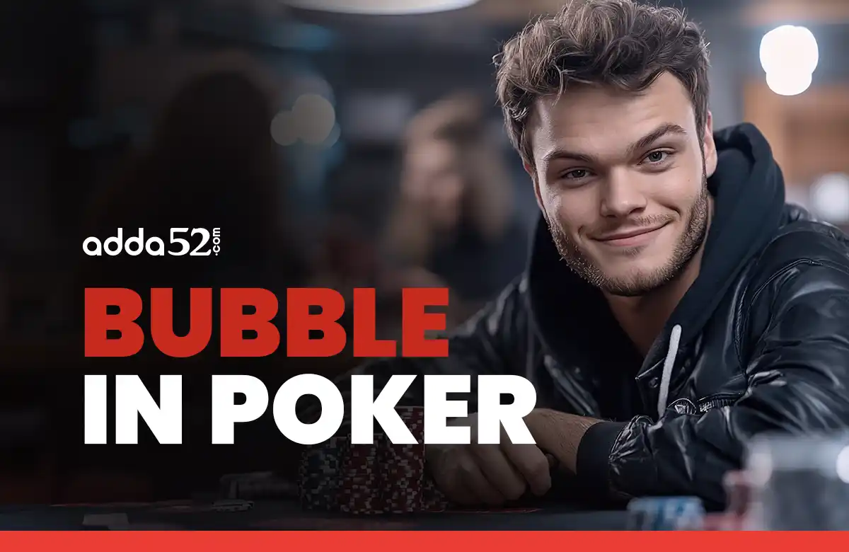 Bubble in Poker